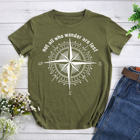 Not all who wander are lost T-Shirt Tee