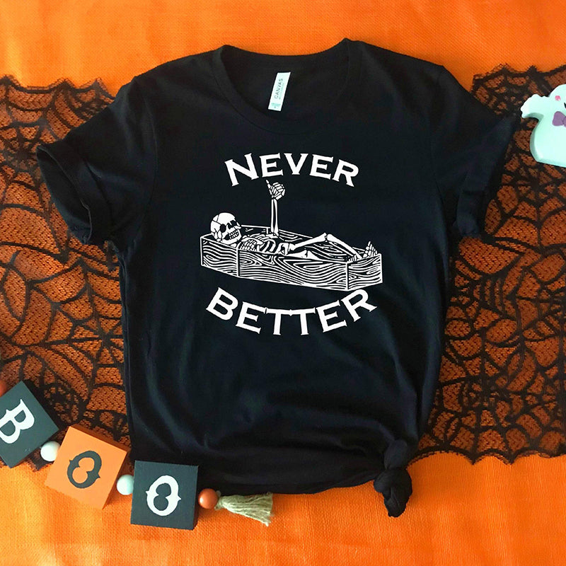 Never Better Halloween T-Shirt