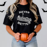 Never Better Halloween T-Shirt