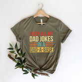 I Keep All My Dad Jokes In A Dad-a-base  T-Shirt