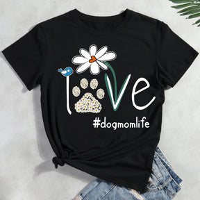 Love Dog Mom Life Daisy T-shirt Tee