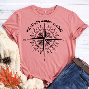 Not all who wander are lost T-Shirt Tee