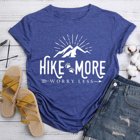 Hike more worry less Round Neck T-shirt