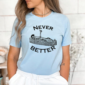 Never Better Halloween T-Shirt