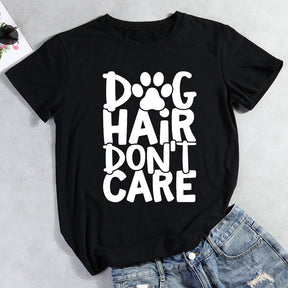 Dog Hair Don’t Care Dog Mama T-Shirt