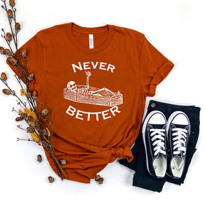 Never Better Halloween T-Shirt