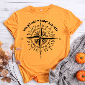 Not all who wander are lost T-Shirt Tee