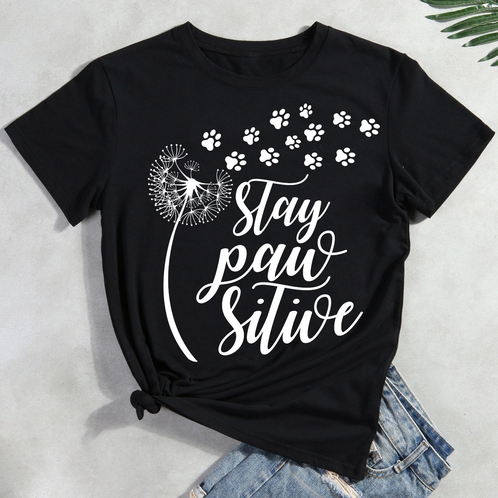 Stay Pawsitive  dandelion funny  T-shirt Tee