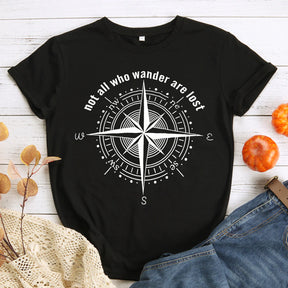 Not all who wander are lost T-Shirt Tee