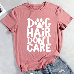 Dog Hair Don’t Care Dog Mama T-Shirt