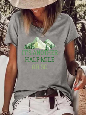 Hiking Its another half mile or so Raw Hem Tee