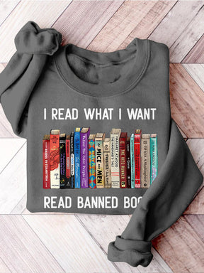 I Read What I Want Read Banned Books Casual Print Sweatshirt