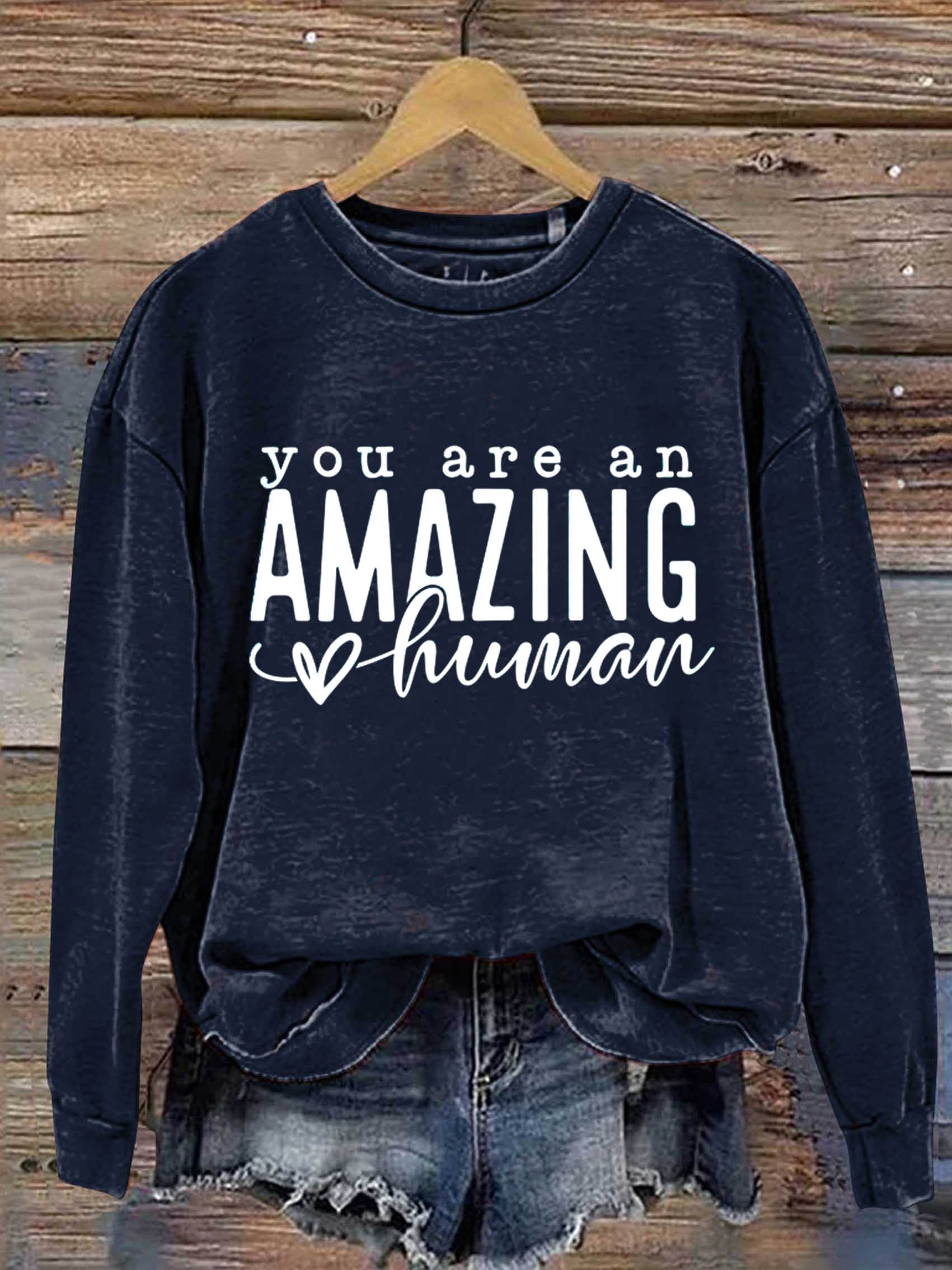 You Are An Amazing Human Art Print Pattern Casual Sweatshirt