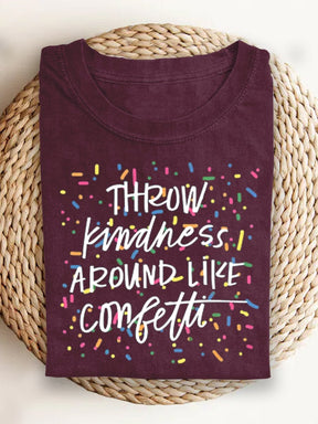 Throw Kindness Around Like Confetti T-shirt