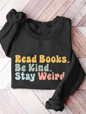 Book Lover Be Kind Stay Weird Casual Print Sweatshirt