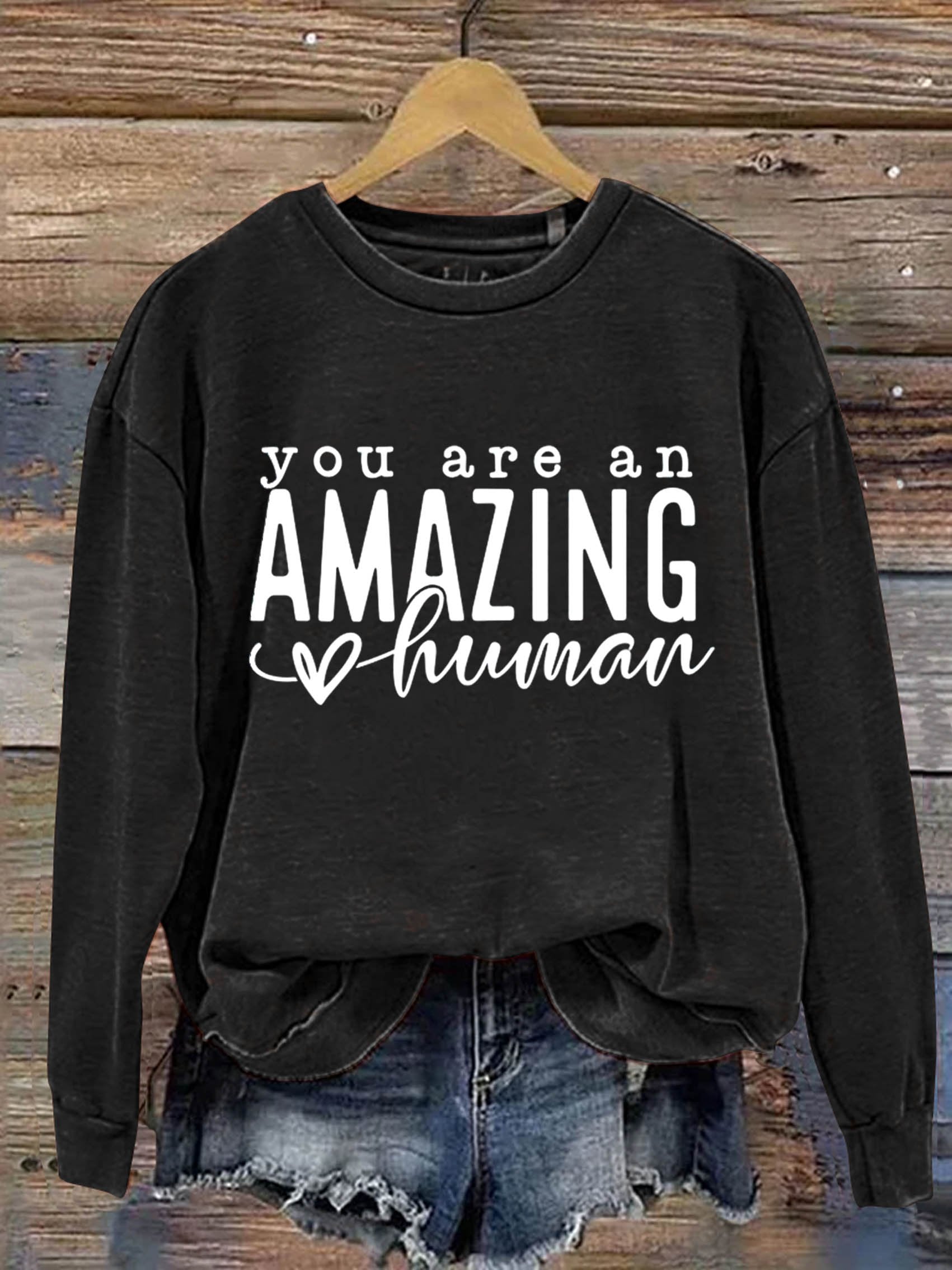 You Are An Amazing Human Art Print Pattern Casual Sweatshirt