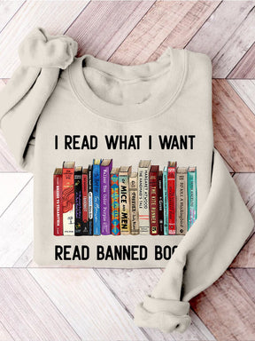 I Read What I Want Read Banned Books Casual Print Sweatshirt