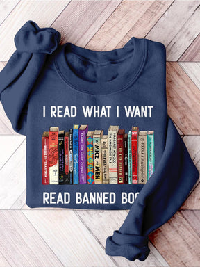 I Read What I Want Read Banned Books Casual Print Sweatshirt