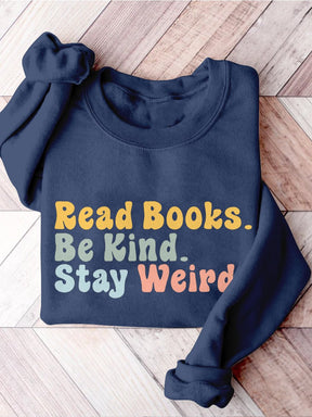 Book Lover Be Kind Stay Weird Casual Print Sweatshirt