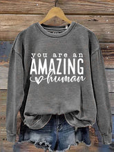 You Are An Amazing Human Art Print Pattern Casual Sweatshirt