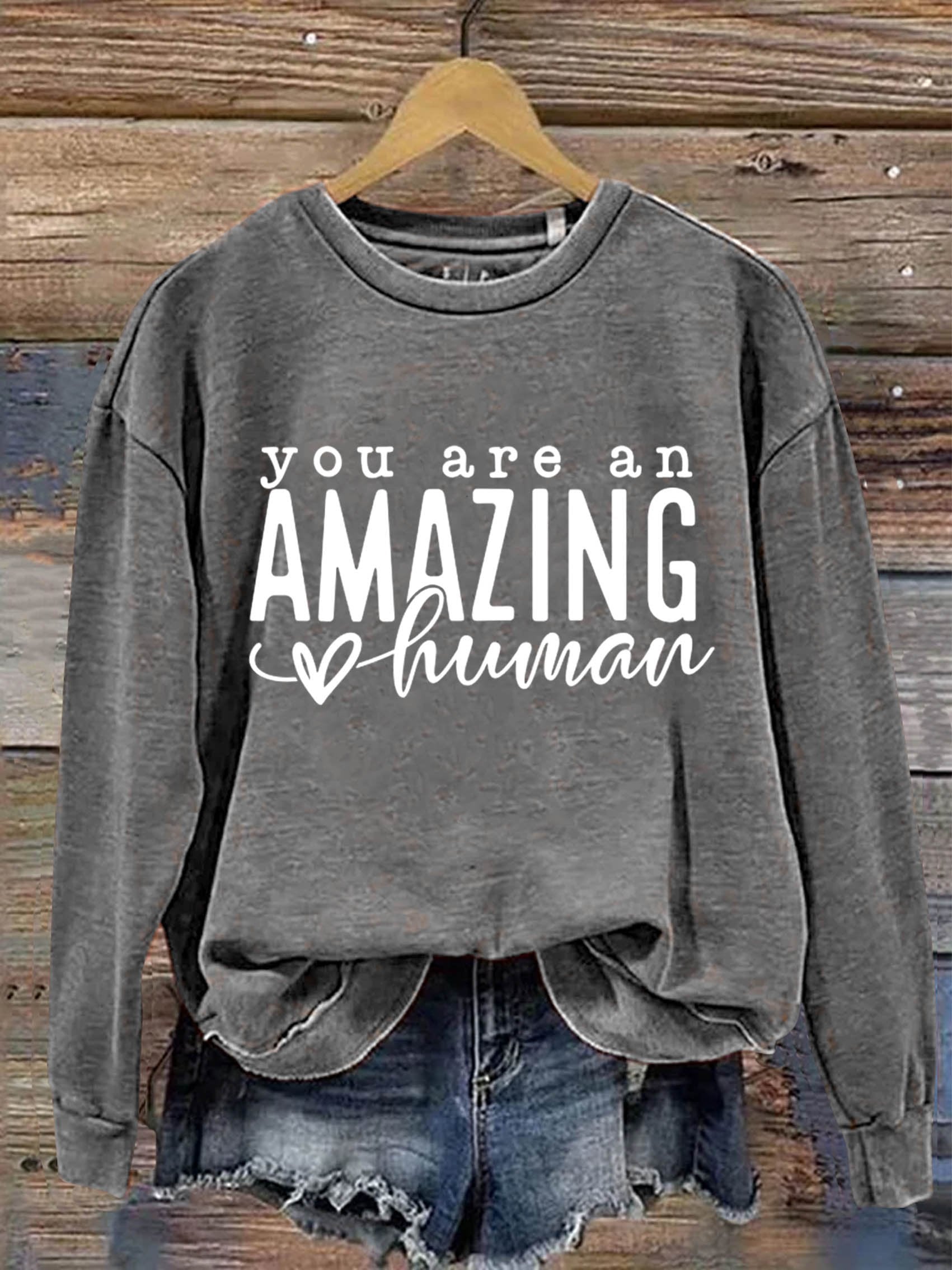 You Are An Amazing Human Art Print Pattern Casual Sweatshirt