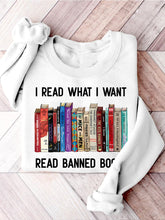 I Read What I Want Read Banned Books Casual Print Sweatshirt